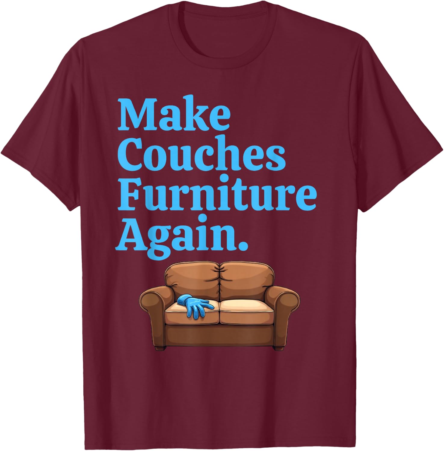 Make Couches Furniture Again JD Vance Is Sofa King WEIRD T-Shirt - T-Shirt | Maroon