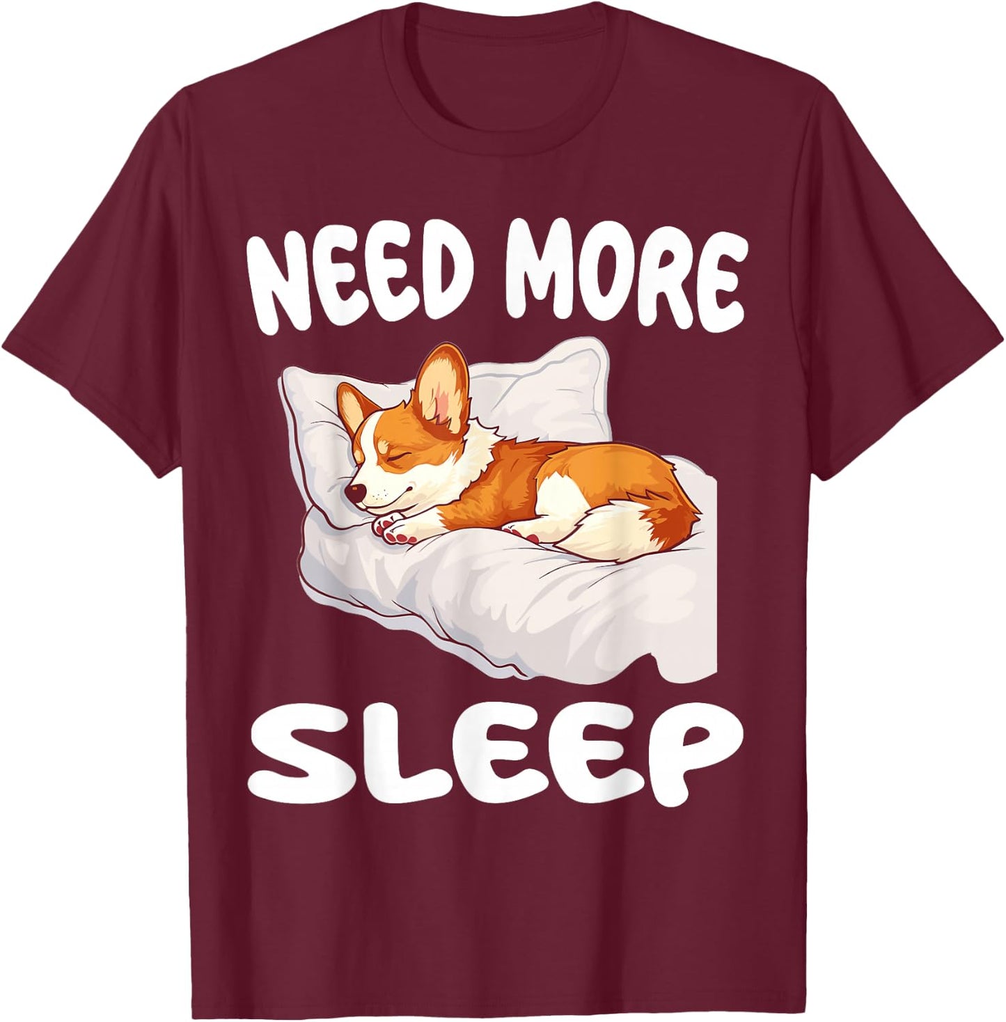 Cute Corgi Need more Sleep Pajamas Nightgown T-Shirt - T-Shirt | Maroon