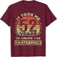 It took me 52 years to create this masterpiece 52nd Birthday T-Shirt - T-Shirt | Maroon