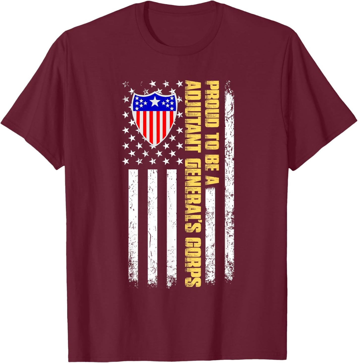 Proud To Be A United States Adjutant General's Corps T-Shirt - T-Shirt | Maroon