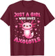 Axolotl Shirt For Girls Just A Girl Who Loves Axolotls T-Shirt - T-Shirt | Maroon