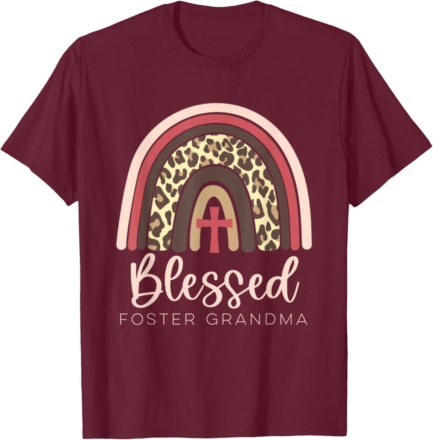 Blessed Foster Care Grandma Fostering Rainbow Leopard T-Shirt - T-Shirt | Maroon
