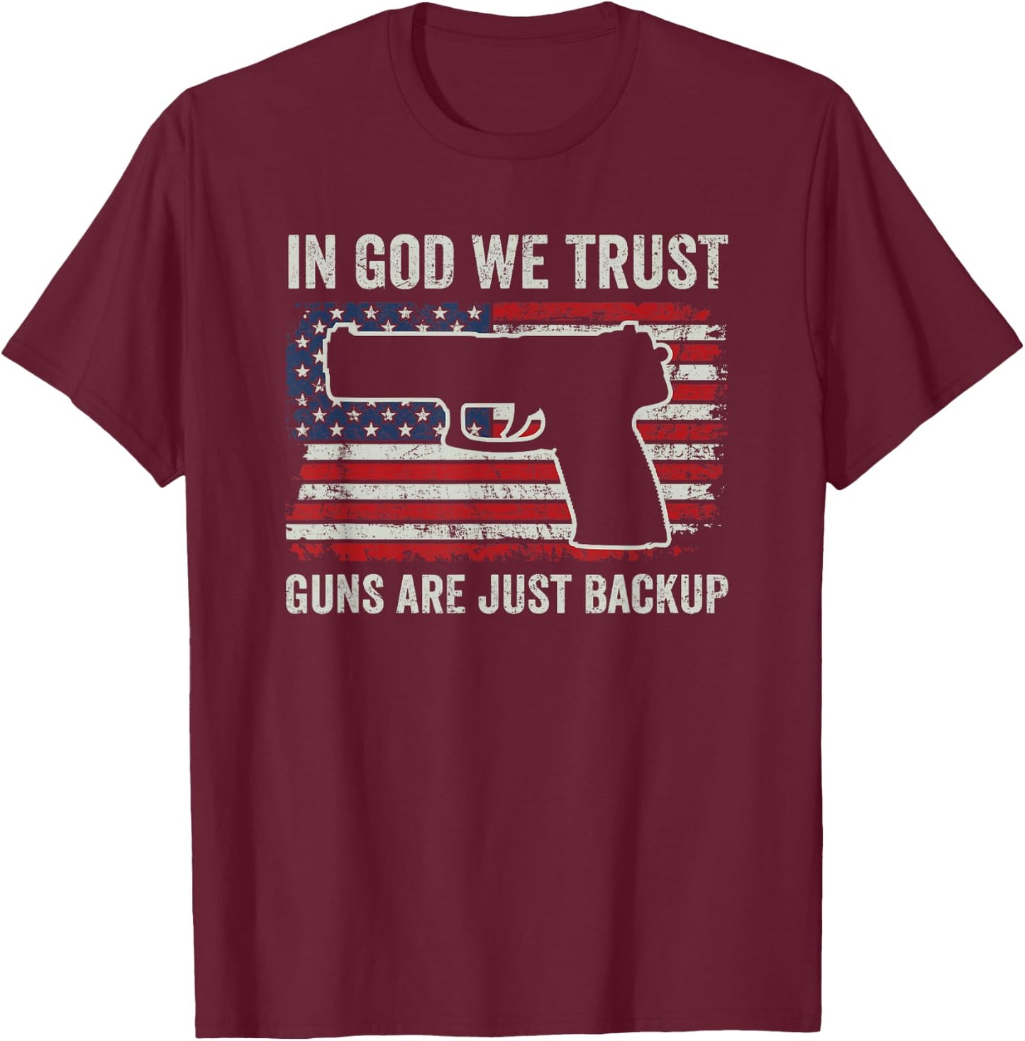 In God We Trust Guns Are Just A Backup AR15 Gun Christian T-Shirt - T-Shirt | Maroon