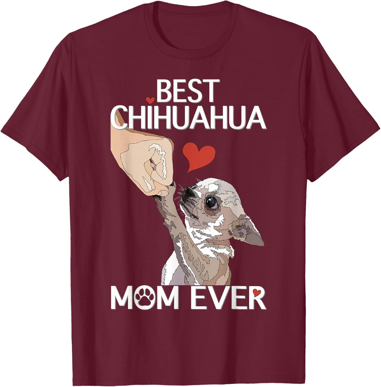 Best Chihuahua Mama Ever Dog Mama Chihuahua Women Chiwawa , black T-Shirt - T-Shirt | Maroon