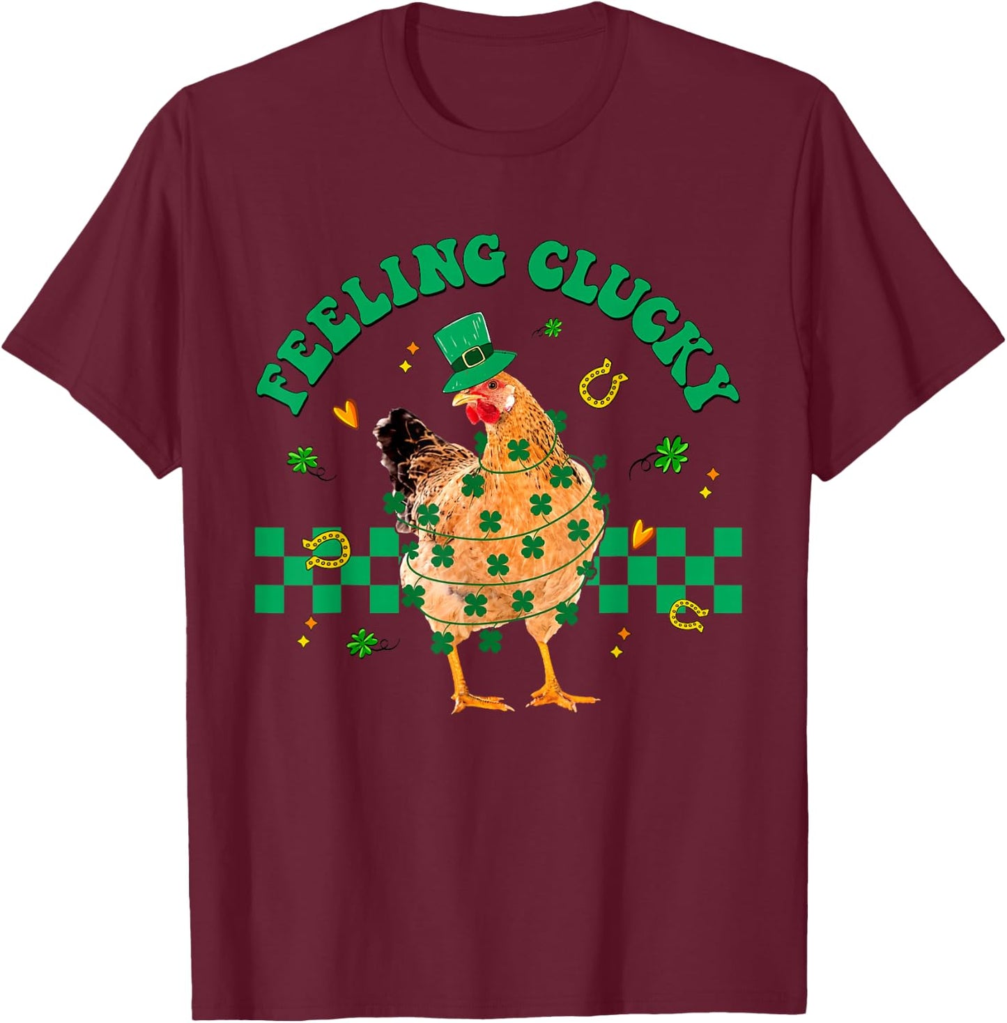 Chicken Feeling Clucky St Patrick Day Shamrock Farmer Animal T-Shirt - T-Shirt | Maroon