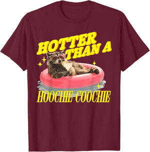 Hotter Than A Hoochie Beaver Coochie Racoon Summer Vibes T-Shirt - T-Shirt | Maroon