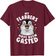 My Flabbers Have Been Gasted Flabbergasted Funny -Adults Penguin T-Shirt - T-Shirt | Maroon