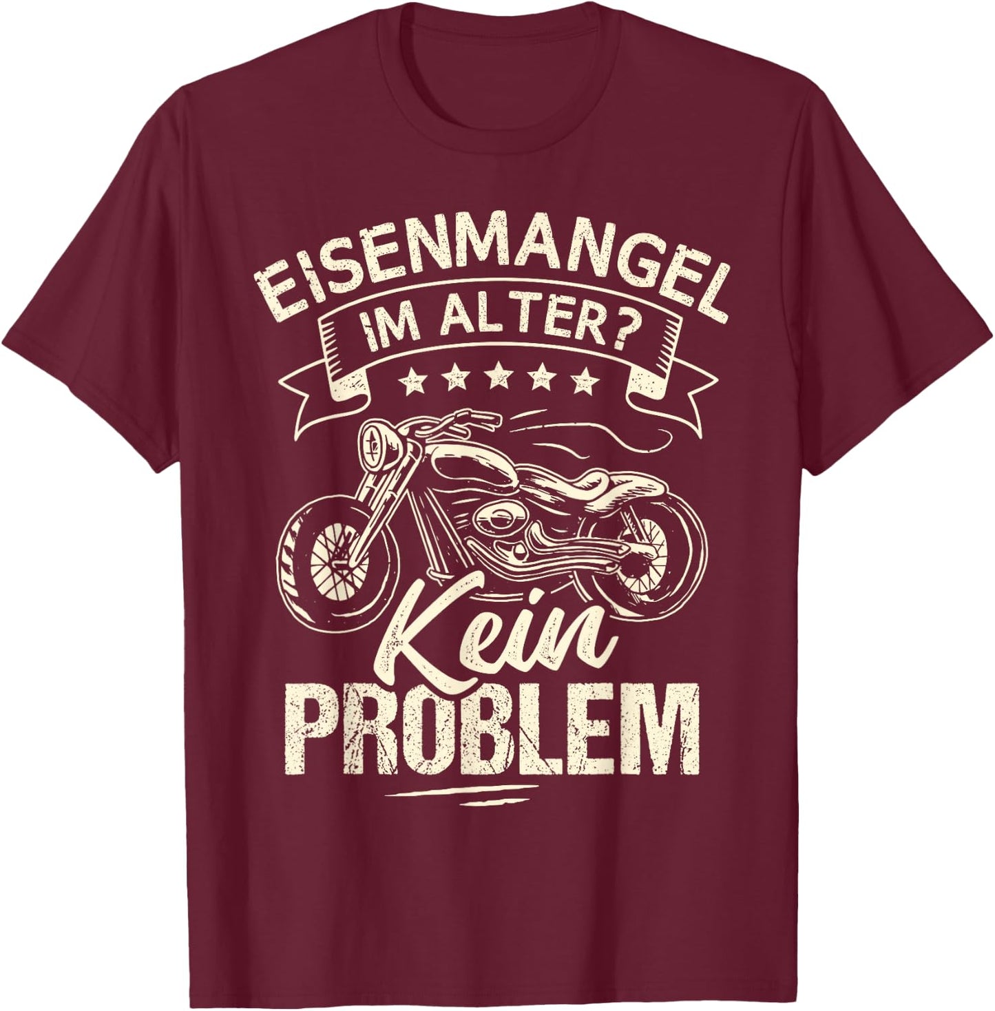Eisenmack im Alter keine Problem Motorcycle Chopper T-Shirt - T-Shirt | Maroon