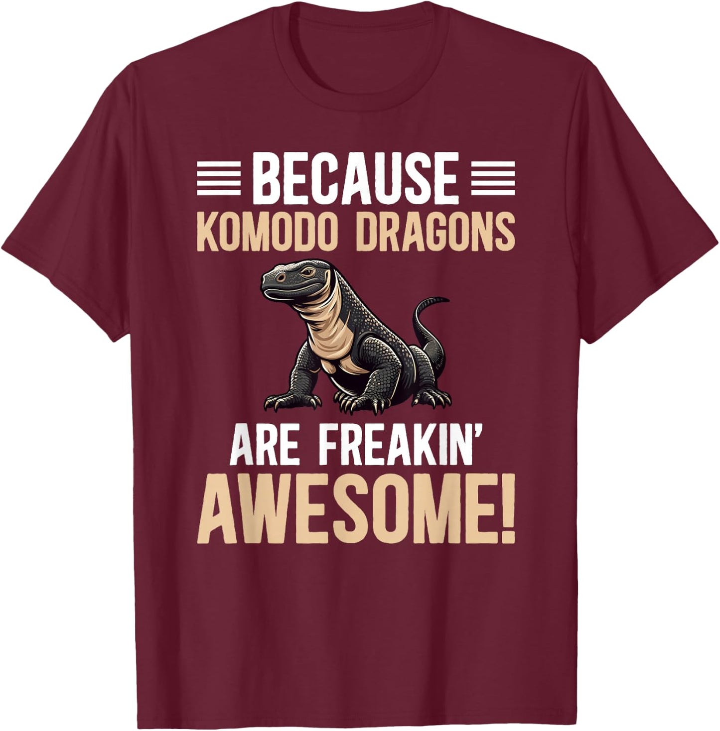 Komodo Dragons Funny Komodo Dragon Owner Komodo Dragon Lover T-Shirt - T-Shirt | Maroon