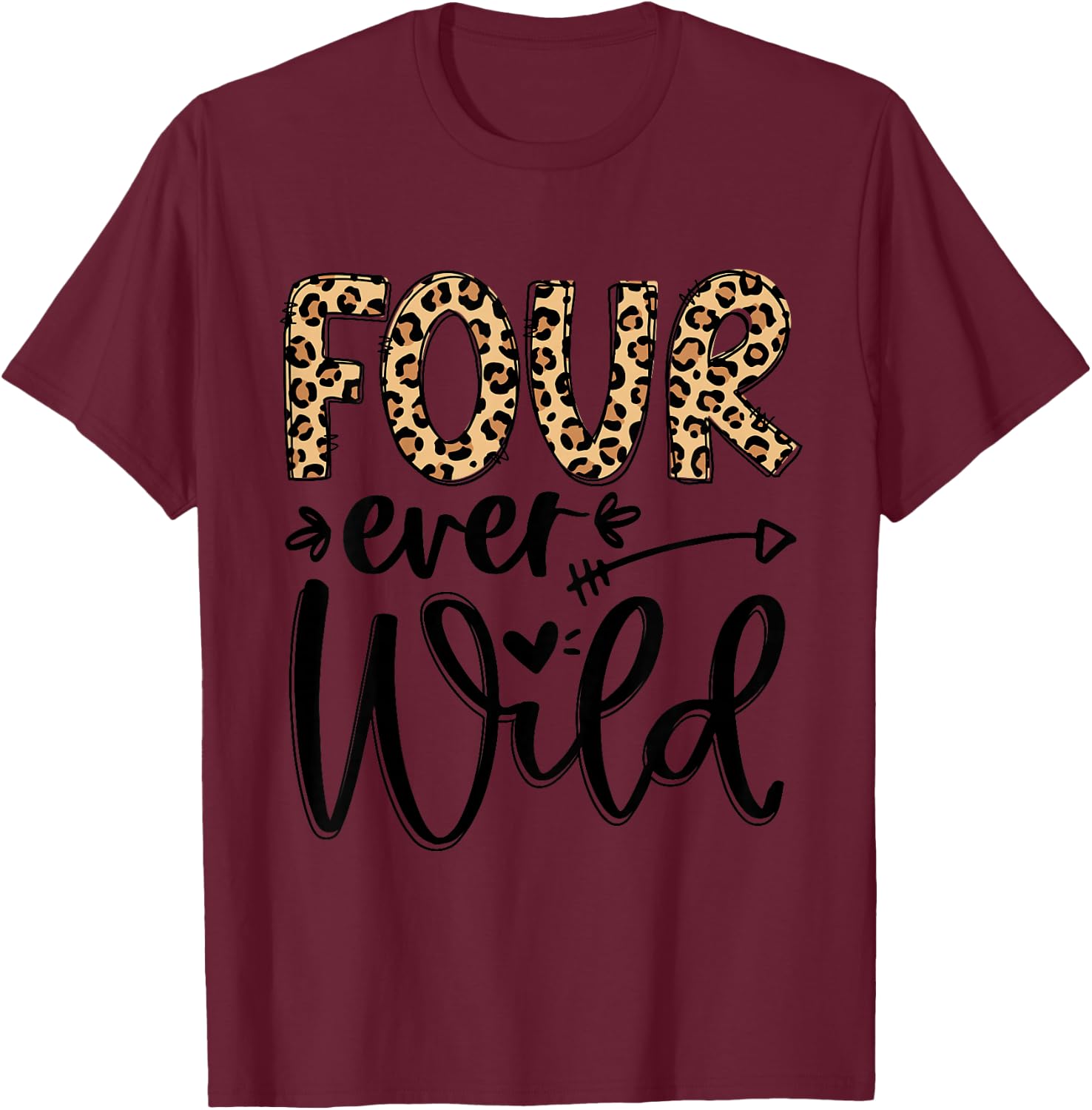 Girl 4th Birthday Four Ever Wild 4 Year Old Awesome Leopard T-Shirt - T-Shirt | Maroon