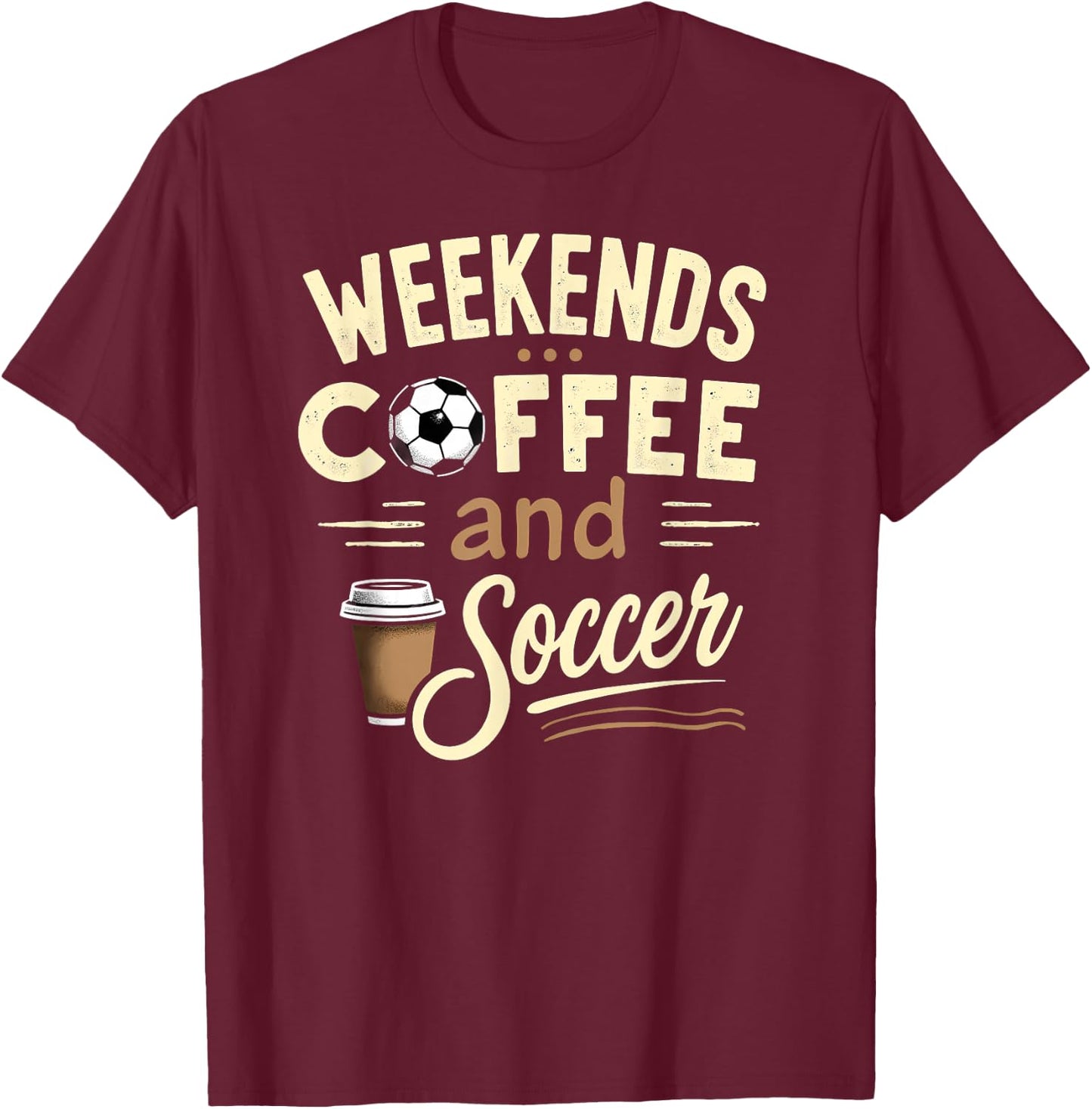 Vintage Weekends Coffee and Soccer T-Shirt - T-Shirt | Maroon