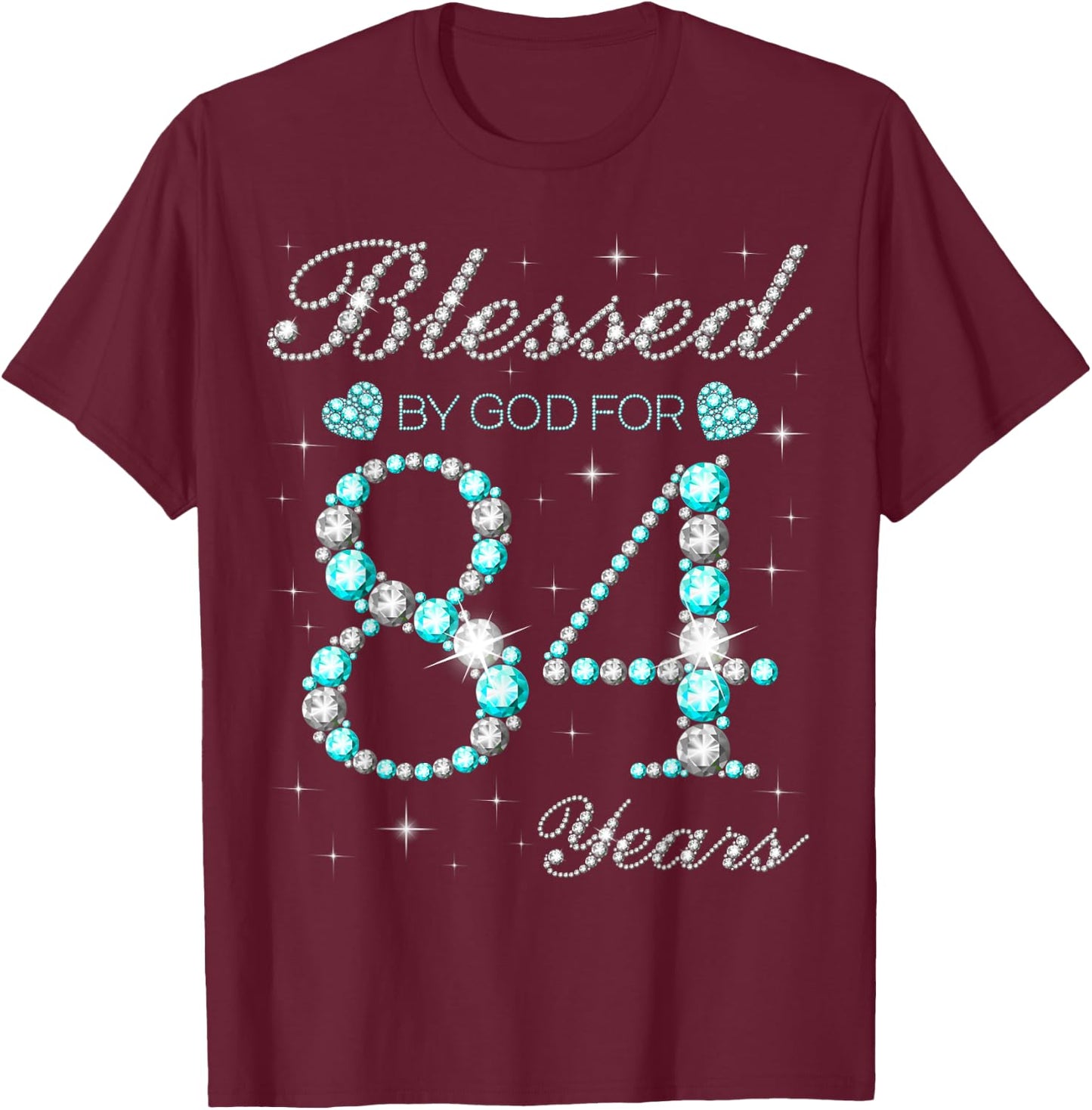Blessed By God For 84 Years Old Woman 84th Birthday T-Shirt - T-Shirt | Maroon
