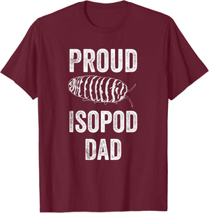 Zebra Isopod Roly Poly Proud Isopod Dad Funny Pill Bug T-Shirt - T-Shirt | Maroon
