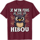 Je M'en Fous Je Suis Un Hibou – Cute Owl , Black, S T-Shirt - T-Shirt | Maroon