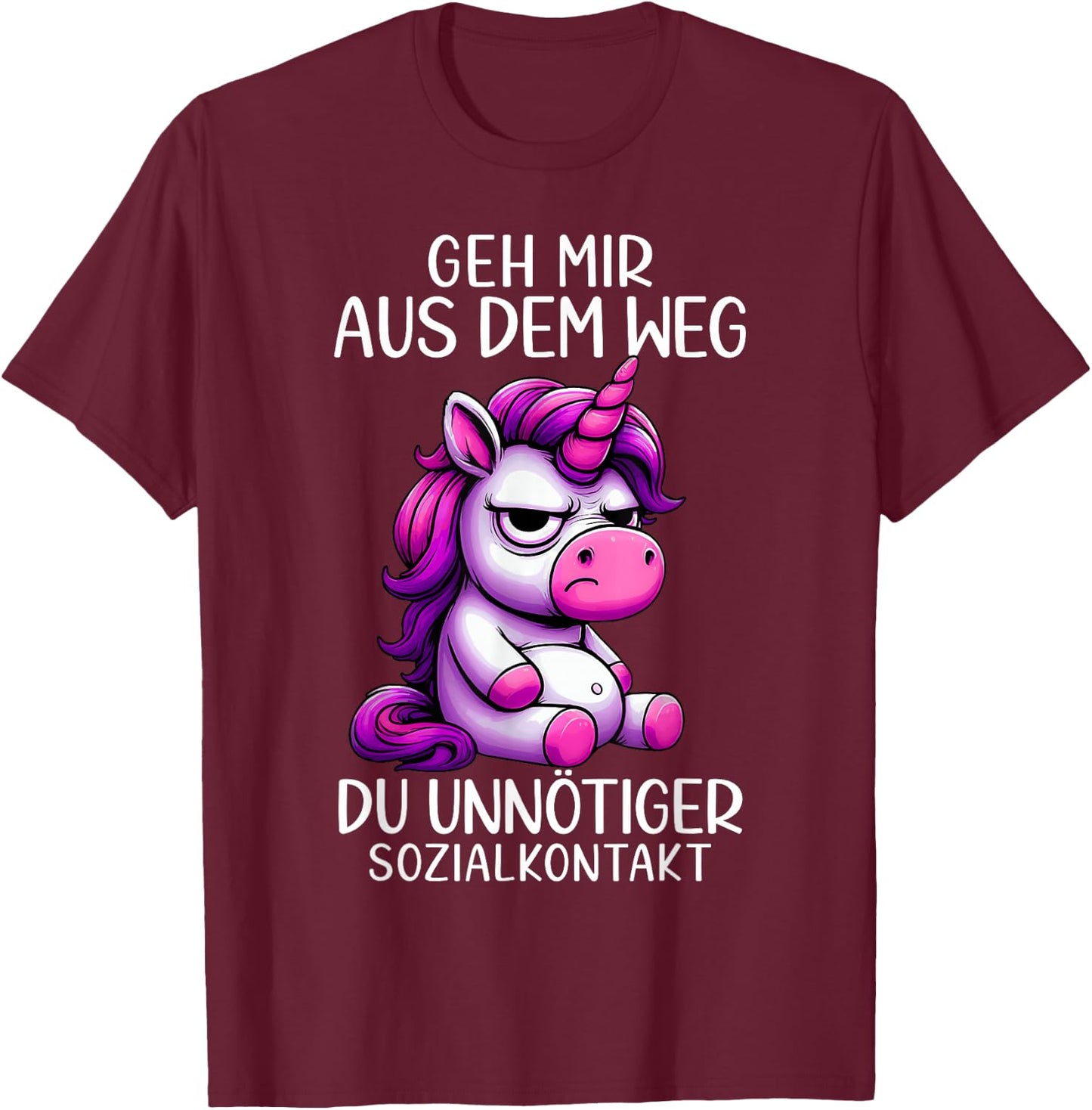 with German Text "Geh Mir Aus Dem Weg Du Unnötiger Sozialkontakt" Unicorn, black T-Shirt - T-Shirt | Maroon