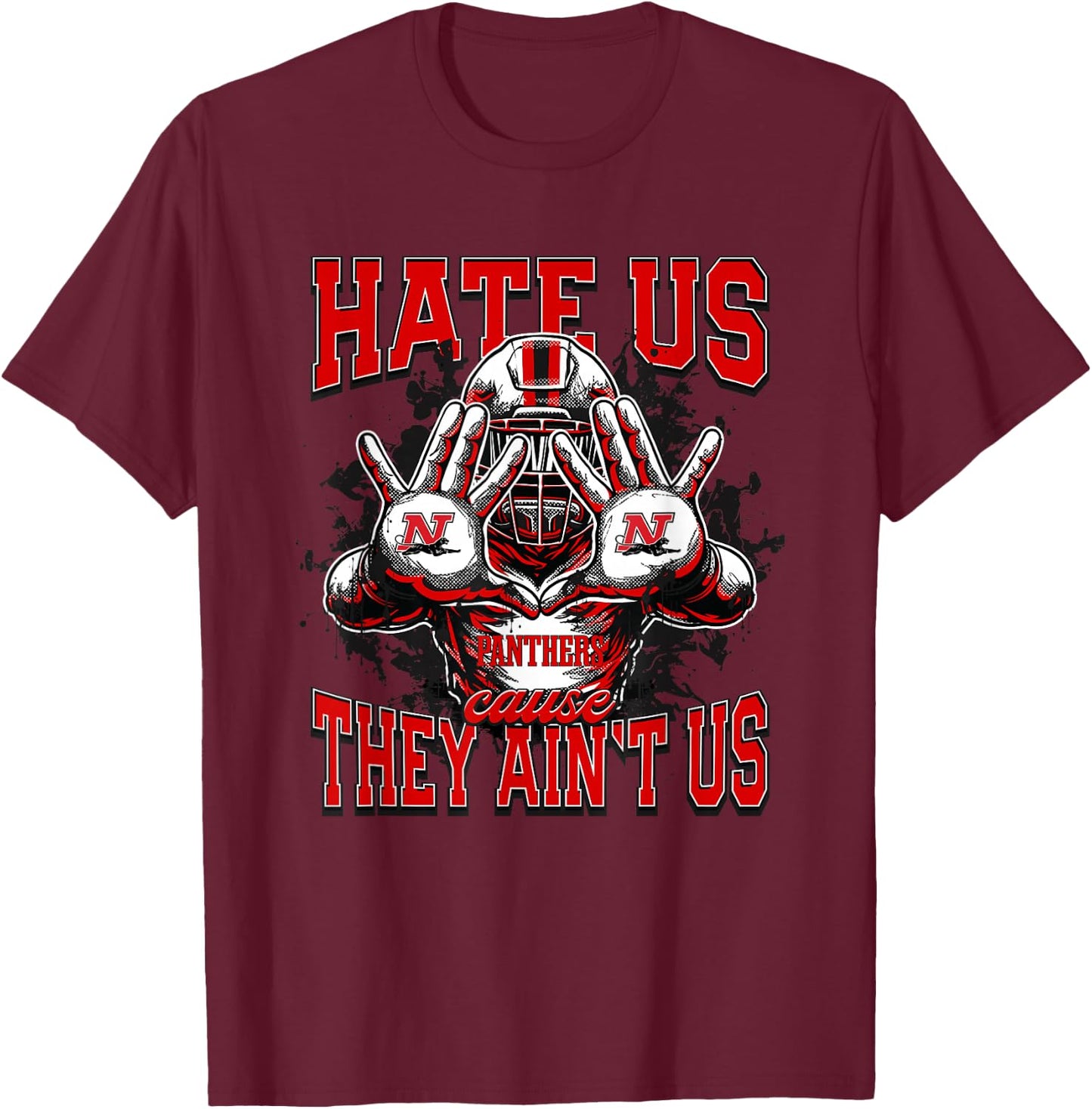 Norton Panthers Logo Hate Us Cause They Ain't HS T-Shirt - T-Shirt | Maroon
