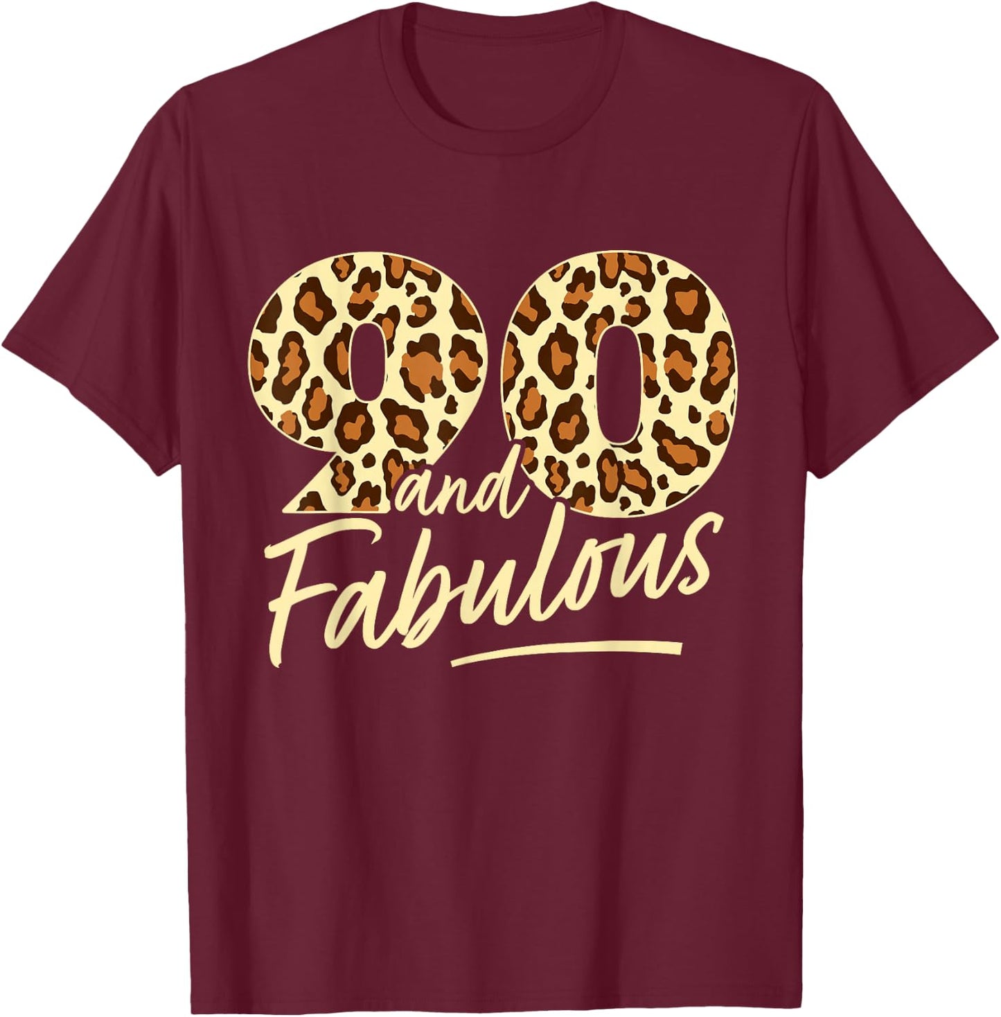 90 Year Woman Leopard Fabulous 90th Birthday T-Shirt - T-Shirt | Maroon