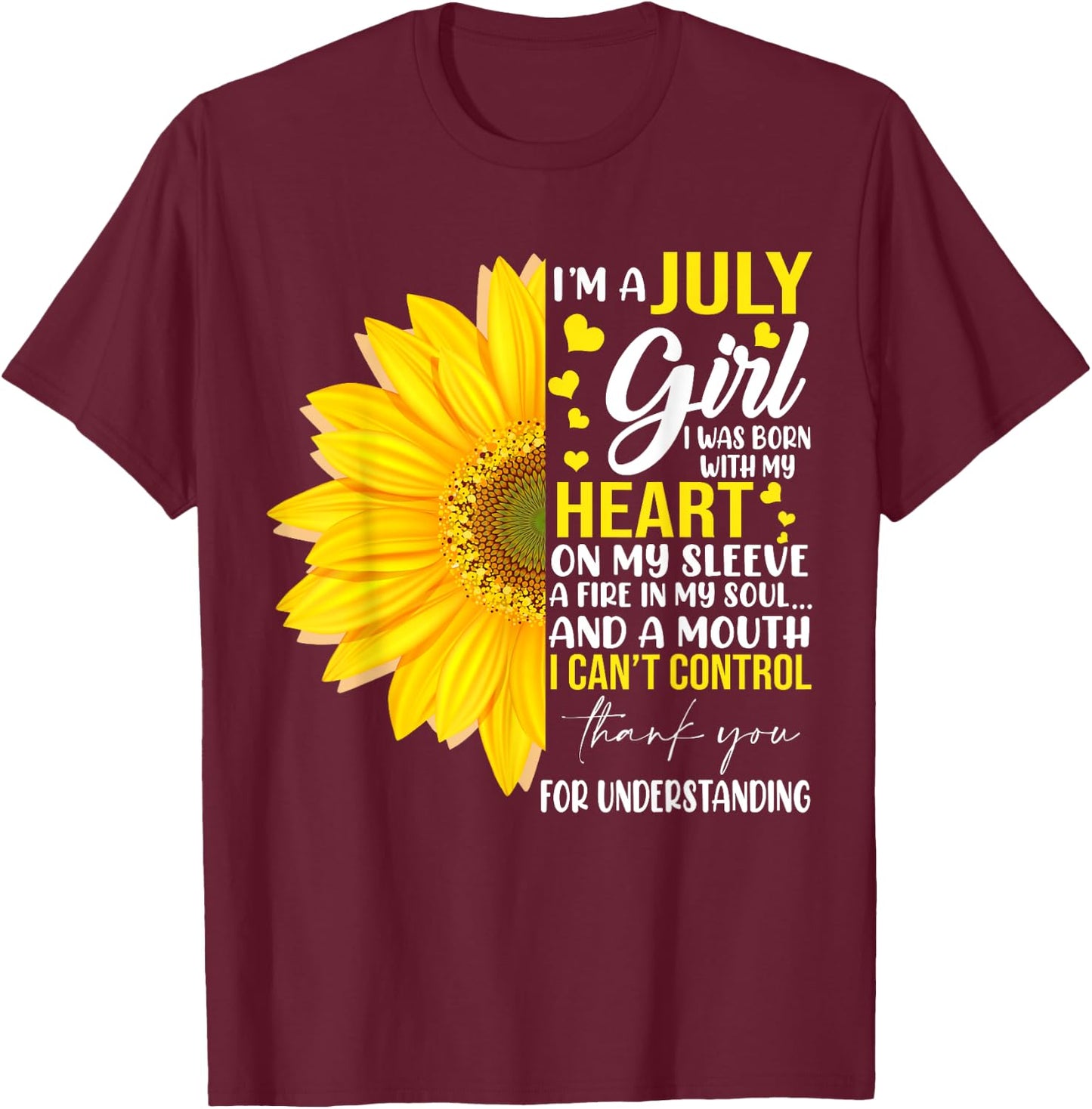 I'm July Girl Sunflower Matching Girl Born On July Birthday T-Shirt - T-Shirt | Maroon