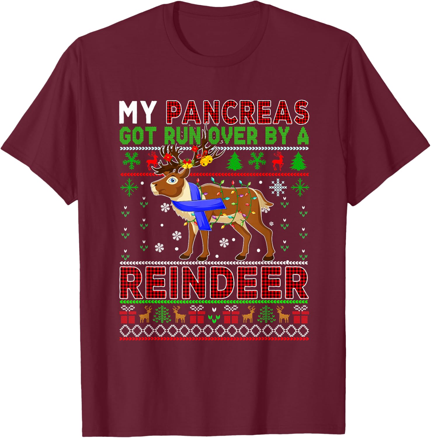 My Pancreas Got Run Over By A Reindeer Xmas Sweater Diabetes T-Shirt - T-Shirt | Maroon