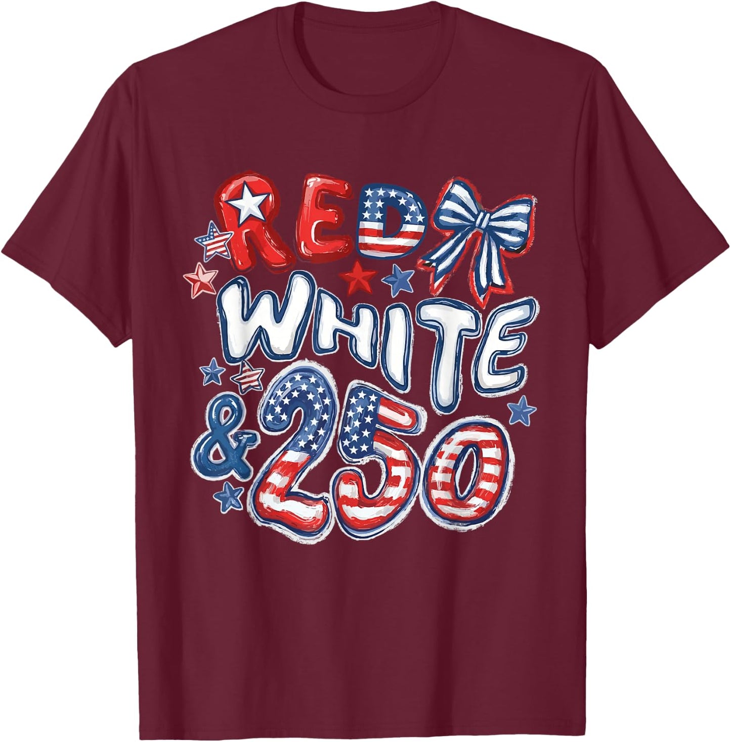 Red White and 250 Coquette Preppy 4th of July T-Shirt - T-Shirt | Maroon