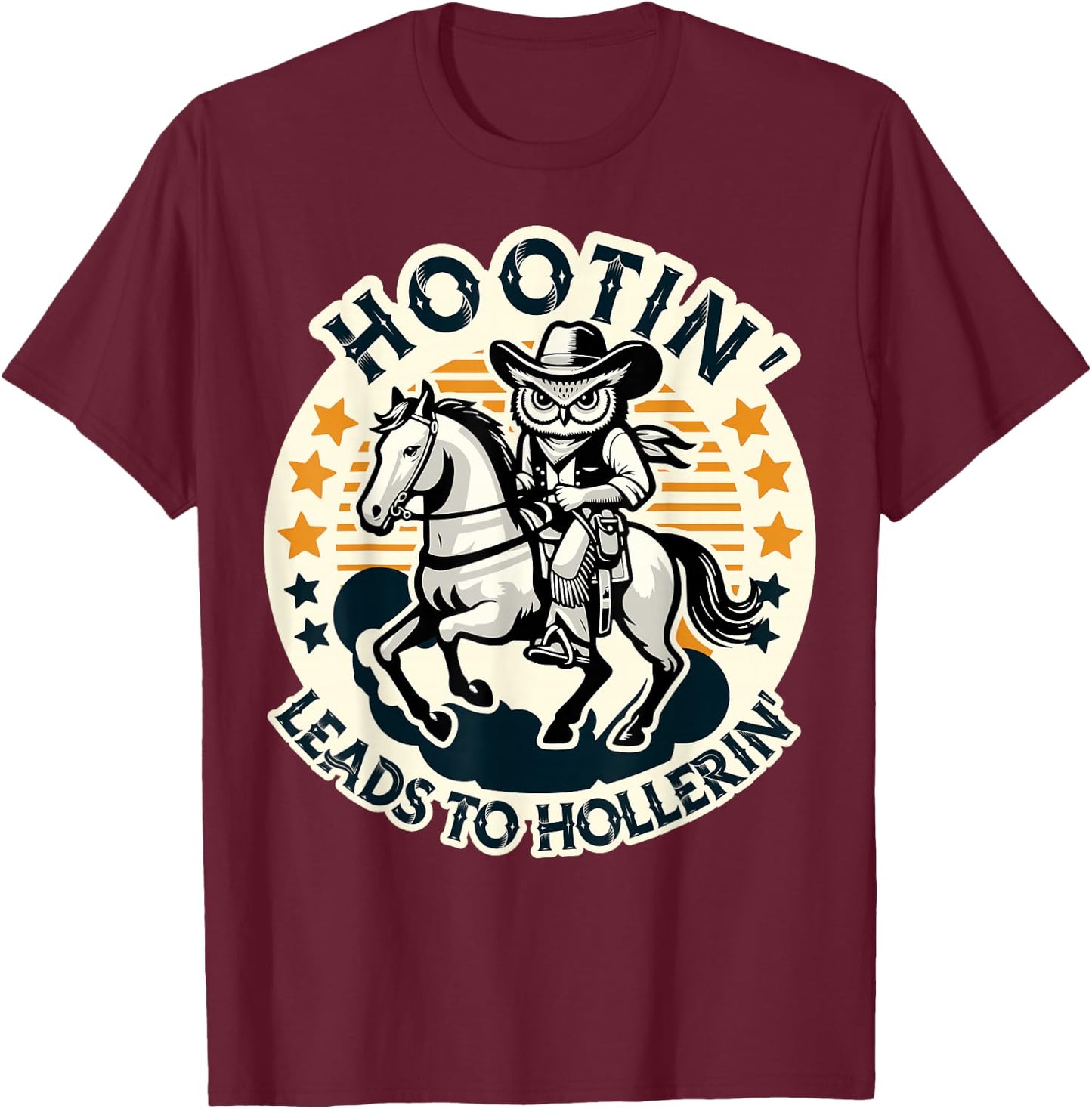 Hootin' Leads To Hollerin' Funny Country Western Owl Rider T-Shirt - T-Shirt | Maroon
