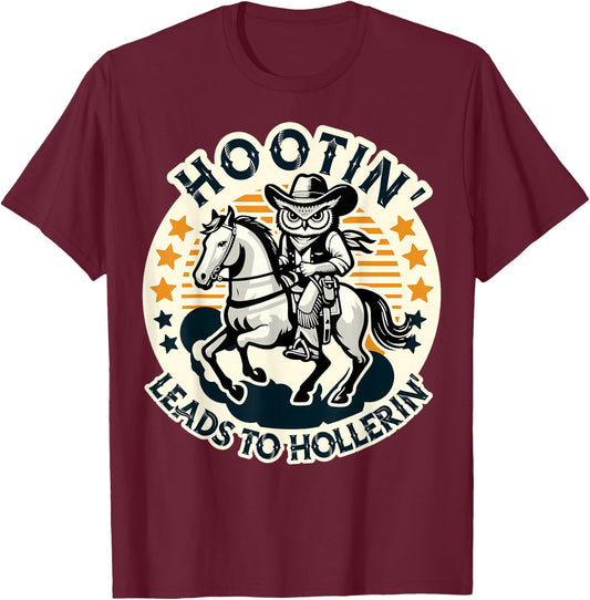 Hootin' Leads To Hollerin' Funny Country Western Owl Rider T-Shirt - T-Shirt | Maroon