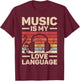 Music Is My Love Language Musician Outfit EDM Music Lover DJ T-Shirt - T-Shirt | Maroon
