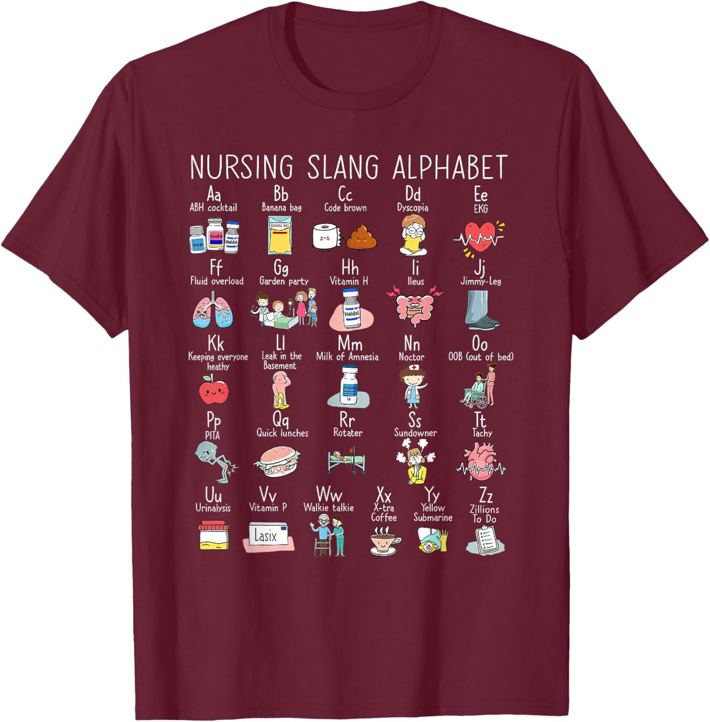 Funny Nurse Alphabet SRegistered Nurse Nursing Slang Termino T-Shirt - T-Shirt | Maroon