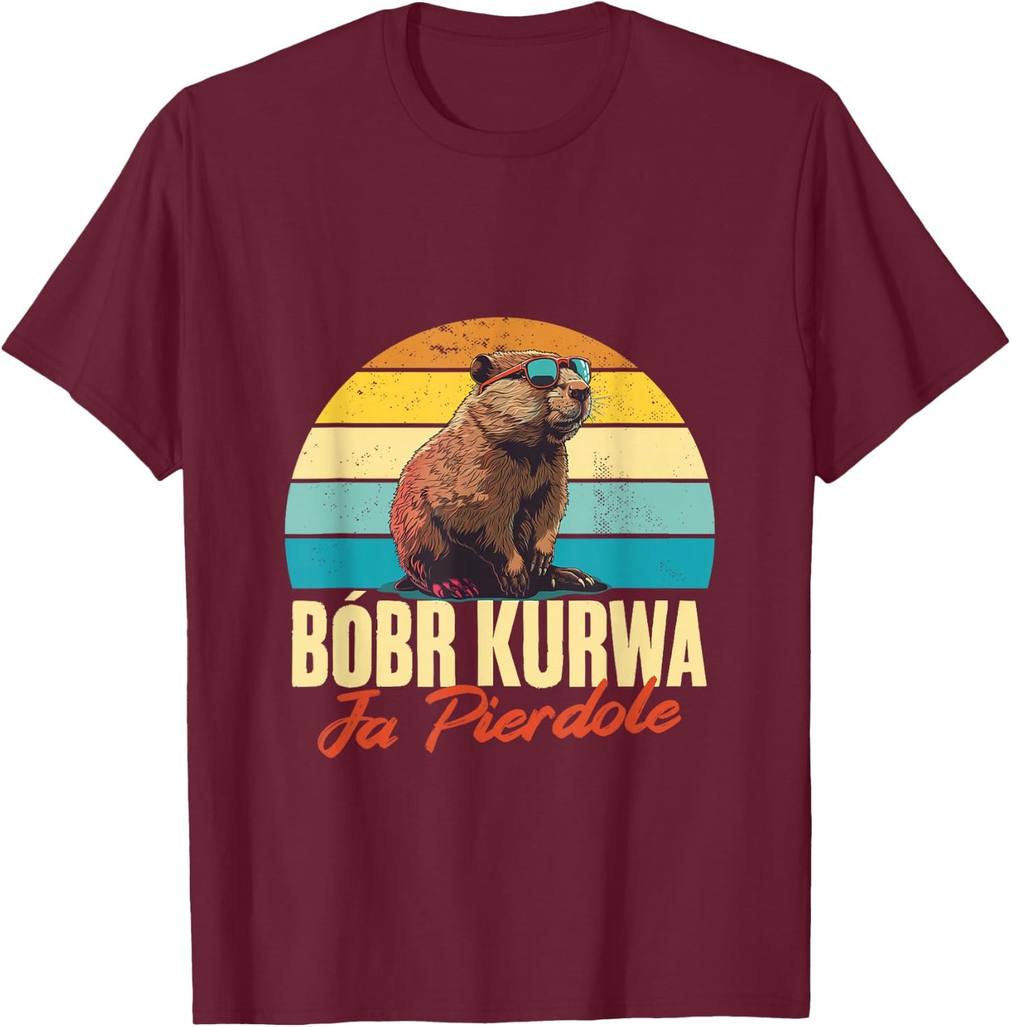 Bobr Kurwa - Retro Bober Beaver Bobr T-Shirt - T-Shirt | Maroon