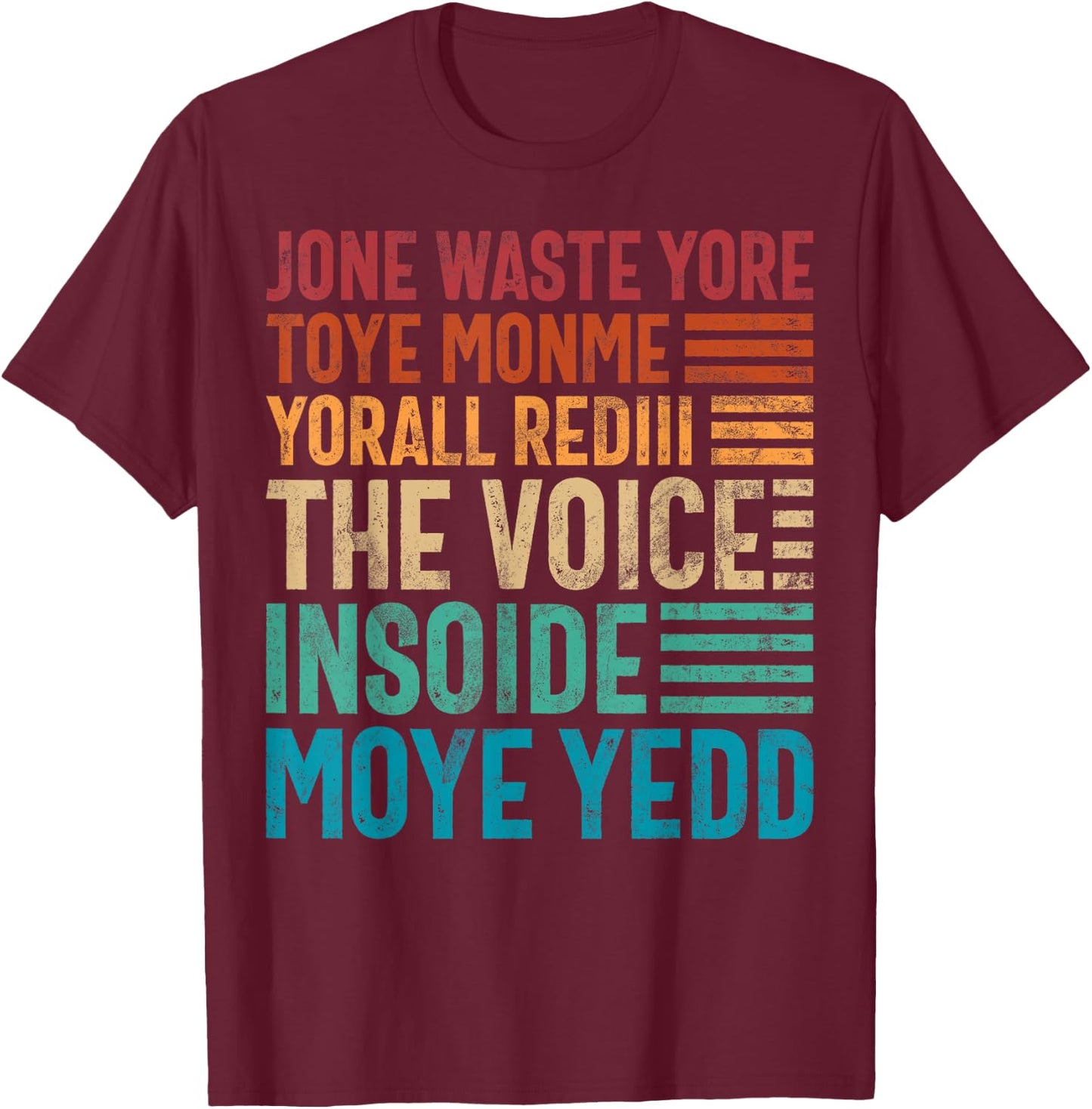 Jone Waste Yore Toye Monme Yorall Rediii Lustiger Witz Humor T-Shirt - T-Shirt | Maroon