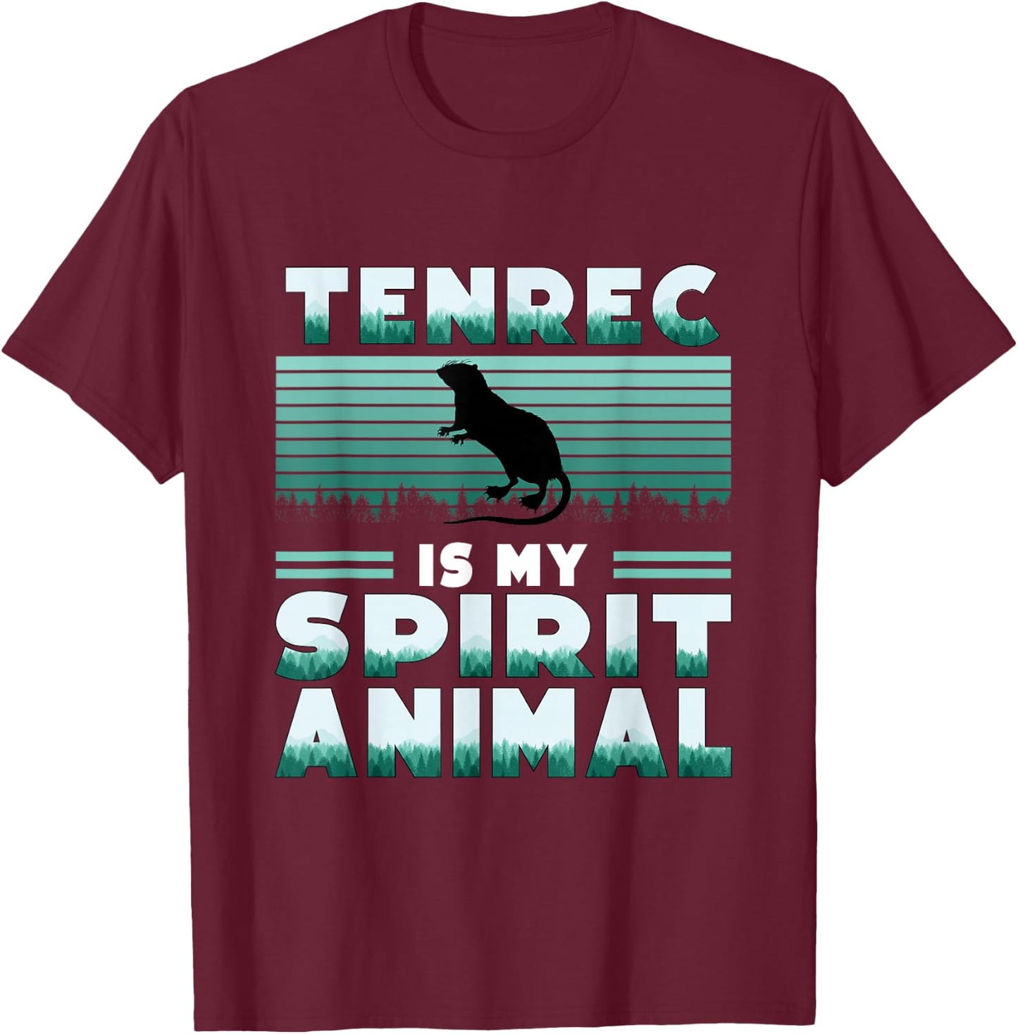 Tenrec is my Spirit Animal Hedgehog Animal Lover Madagascar T-Shirt - T-Shirt | Maroon