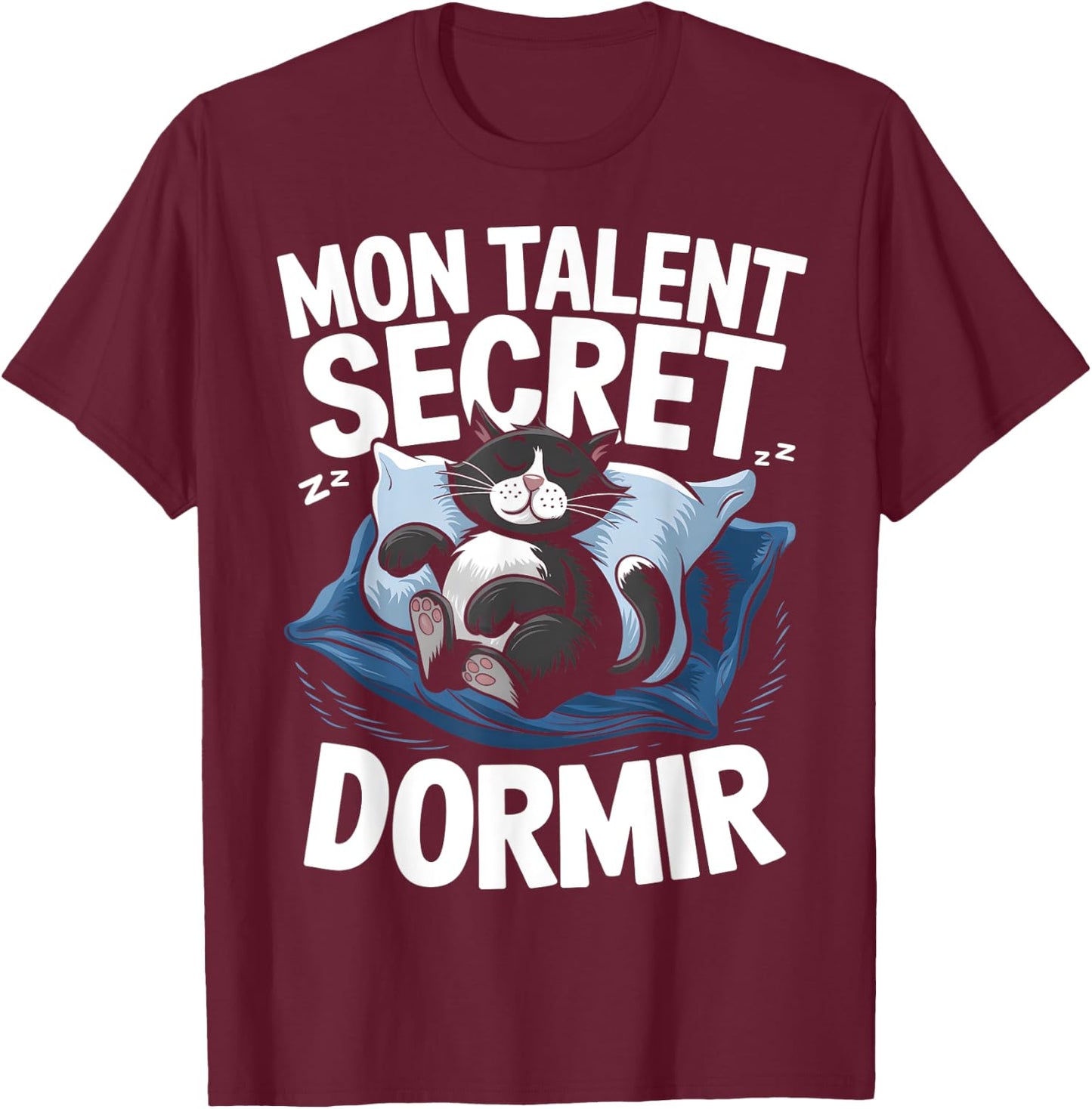 My Talent Secret Sleeping Cat Sleeping Flemme Nap Humour , Black, S T-Shirt - T-Shirt | Maroon