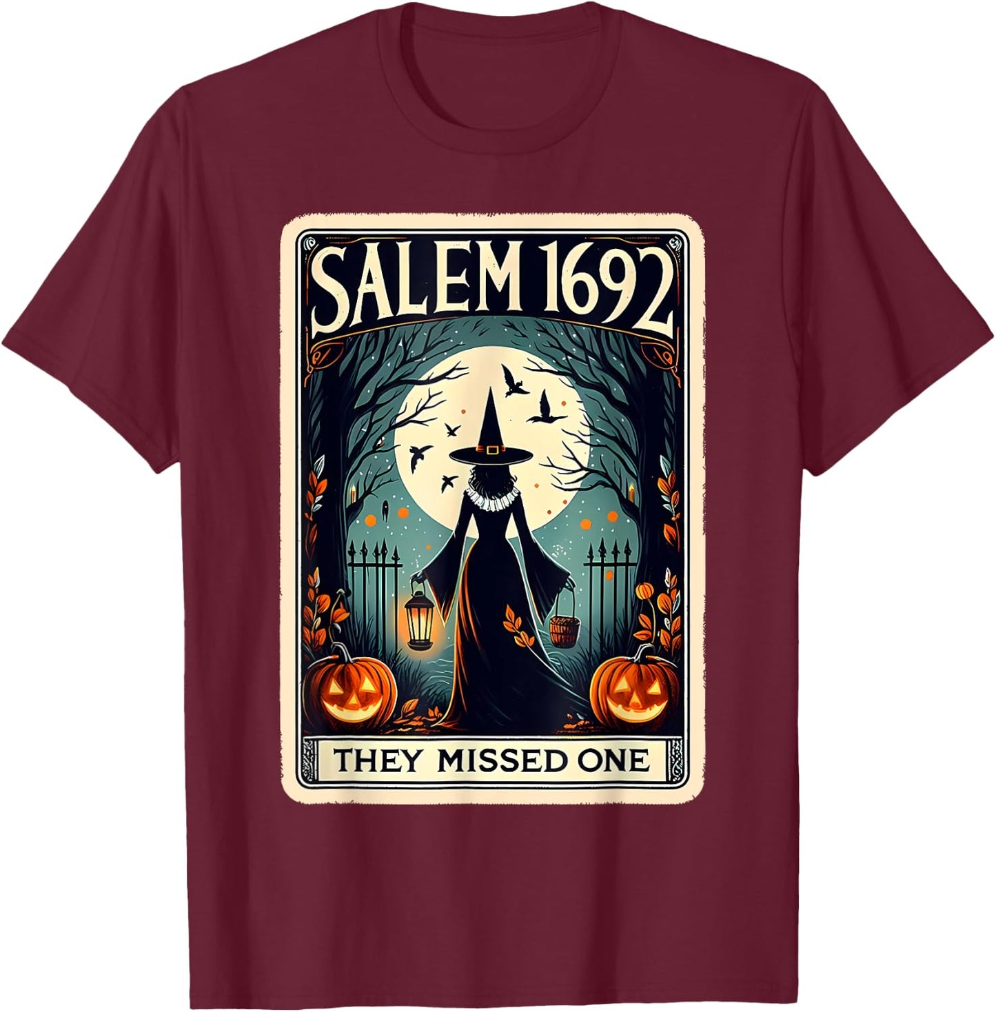 Salem 1692 Witch Massachusetts They Missed One Tarot Card T-Shirt - T-Shirt | Maroon