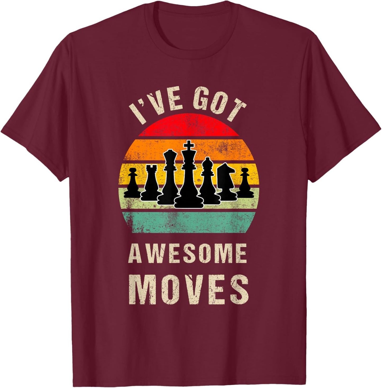 I've Got Awesome Moves Chess Player Funny Chess Player T-Shirt - T-Shirt | Maroon