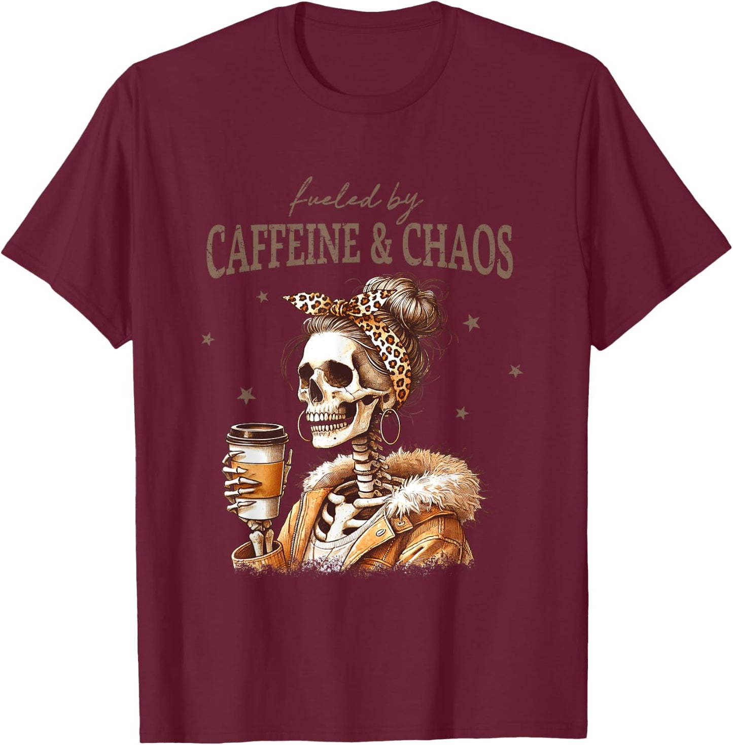 Fueled By Caffeine And Chaos Skeleton Art T-Shirt - T-Shirt | Maroon