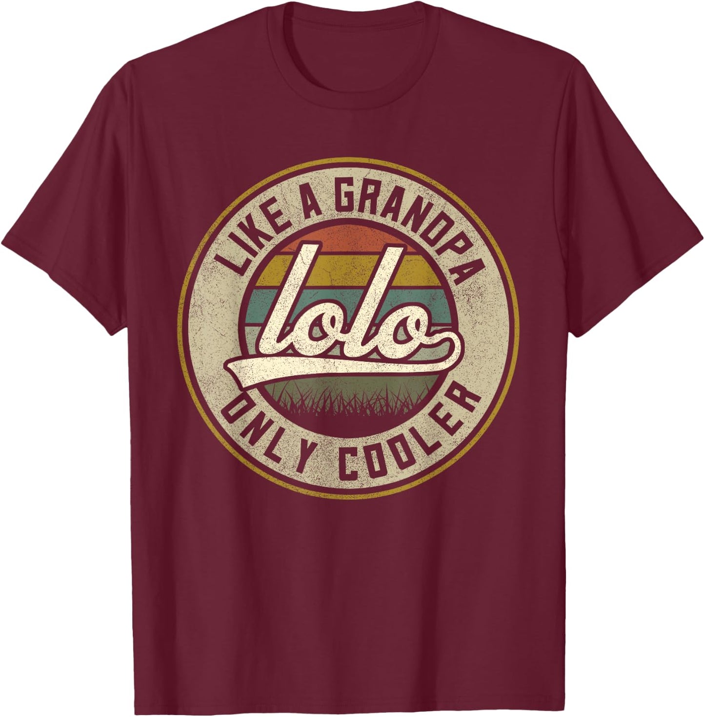 Funny Lolo Shirts, Vintage Lolo Like Grandpa Only Cooler T-Shirt - T-Shirt | Maroon