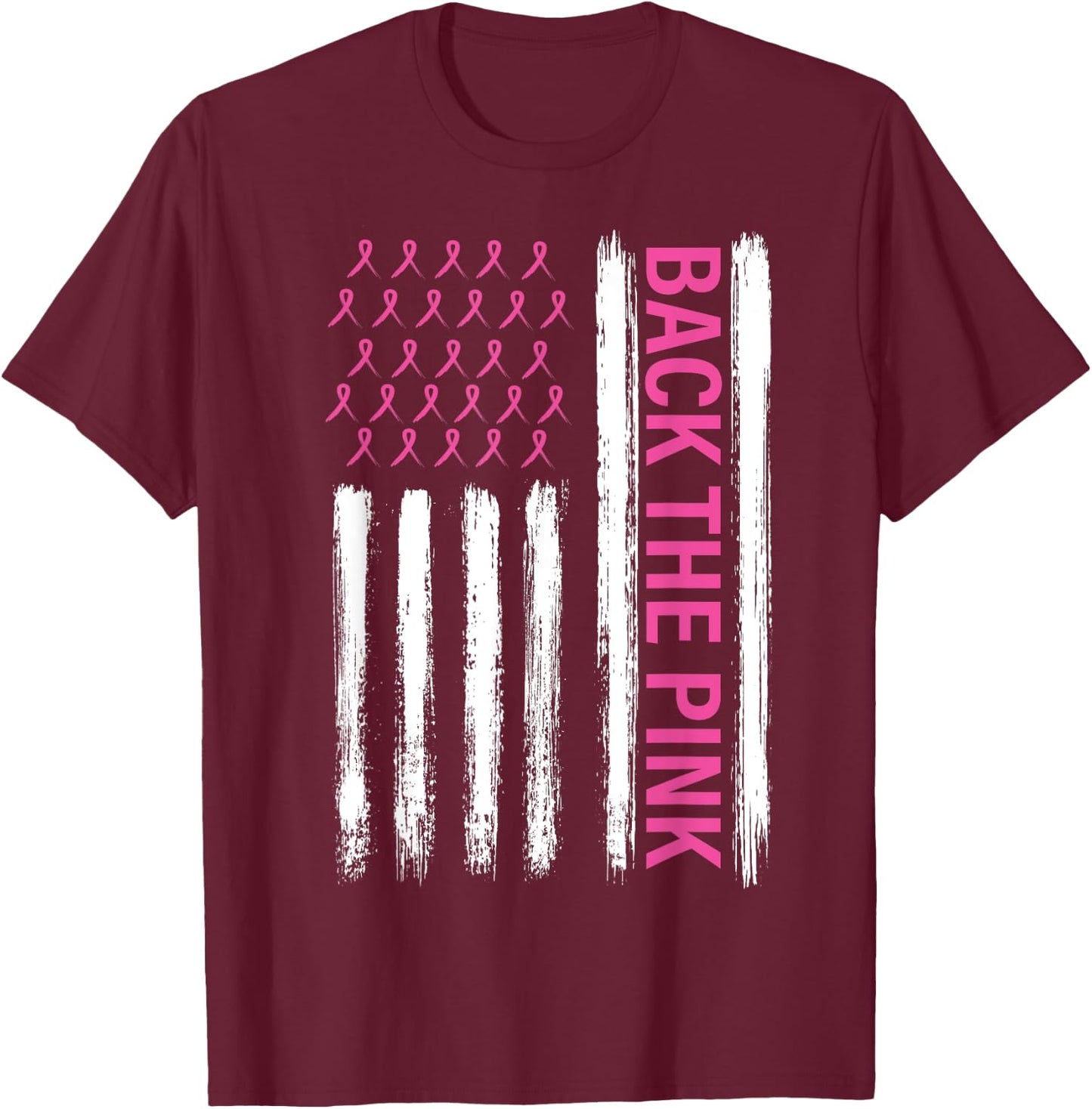 Back The Pink Breast Cancer Awareness Flag Awareness T-Shirt - T-Shirt | Maroon