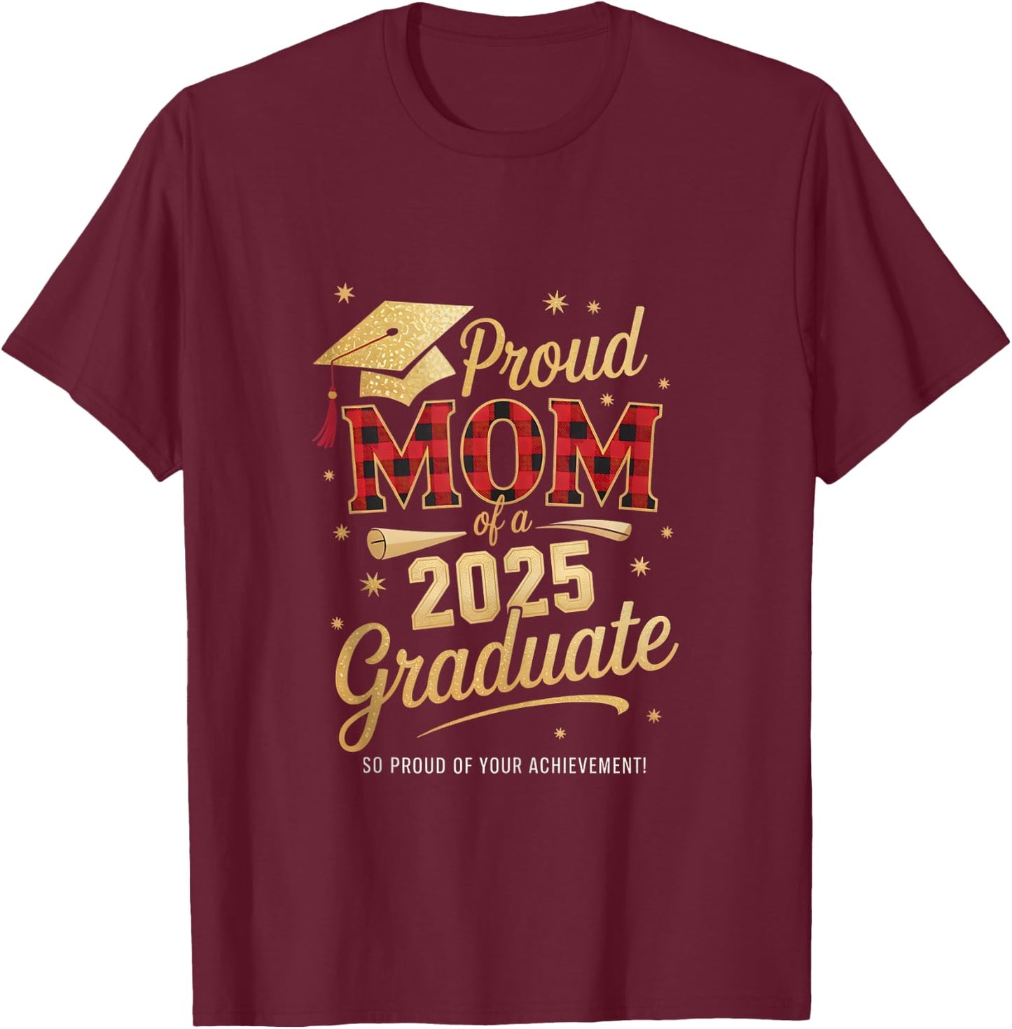 Proud Mom of A 2025 Graduate Mom Graduation Leopard Plaid T-Shirt - T-Shirt | Maroon