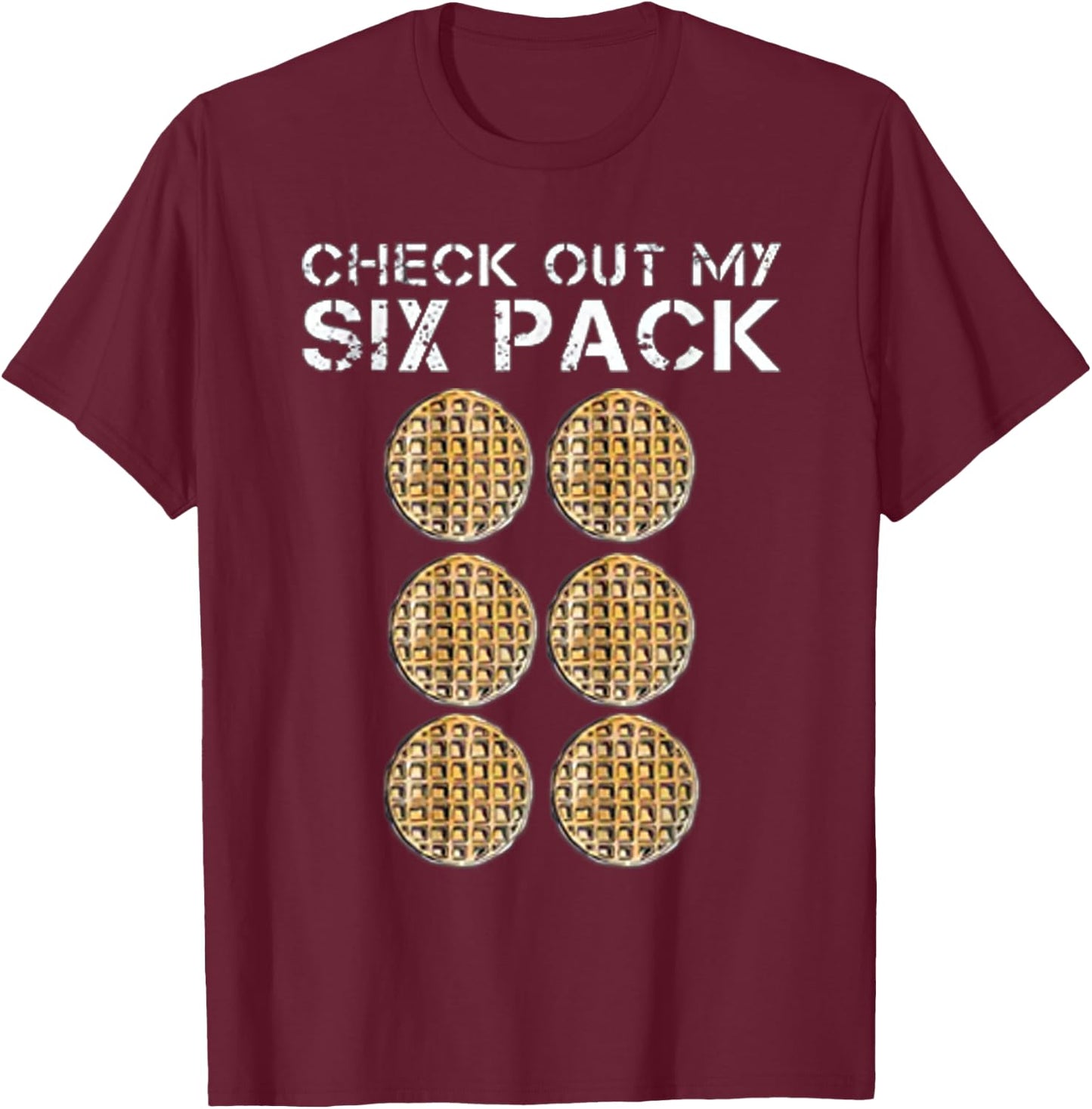 Check Out My Six Pack waffle Shirt - Funny Gym WEIGHTLIFTING T-Shirt - T-Shirt | Maroon
