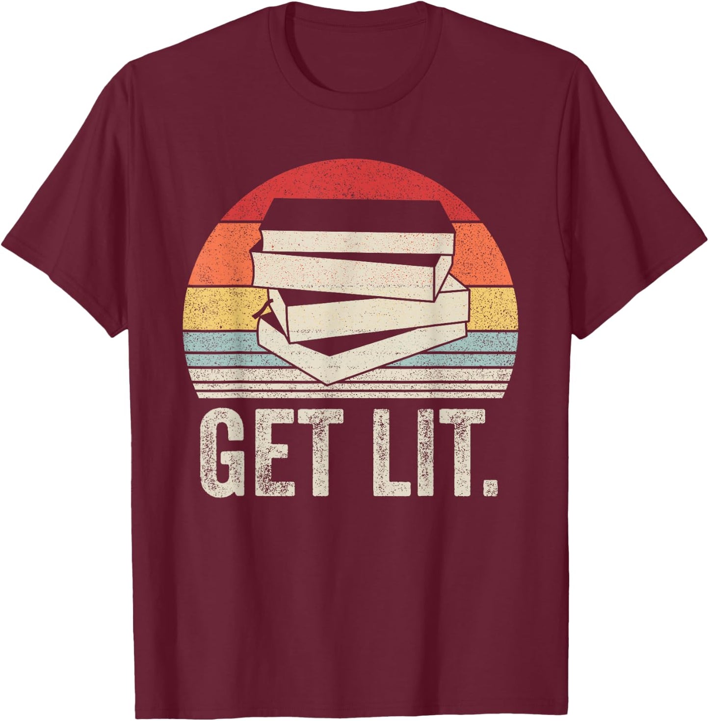 Vintage Retro Get Lit With Books Book Reading Lover Gifts T-Shirt - T-Shirt | Maroon