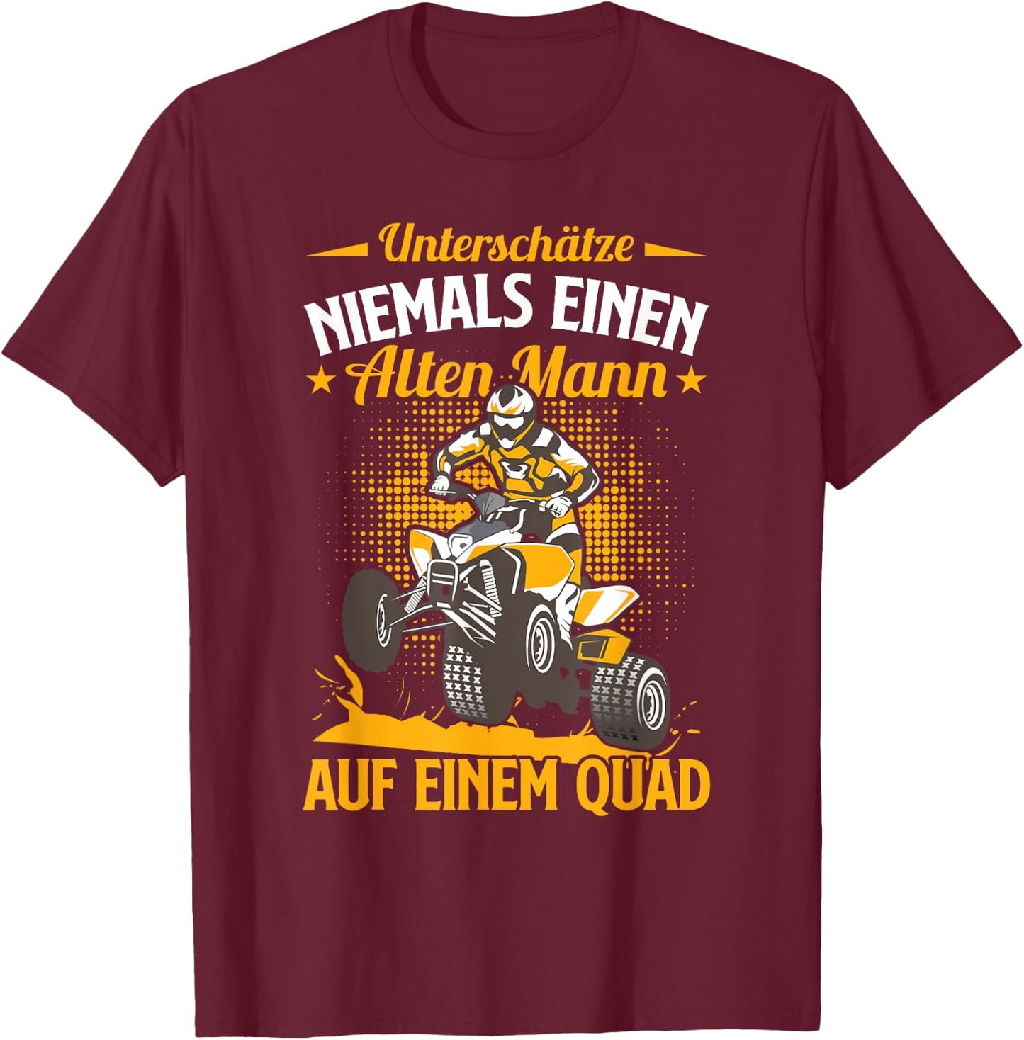 Lustiges Quad Fahrer Einen Alten Mann Auf Einem Quad T-Shirt - T-Shirt | Maroon