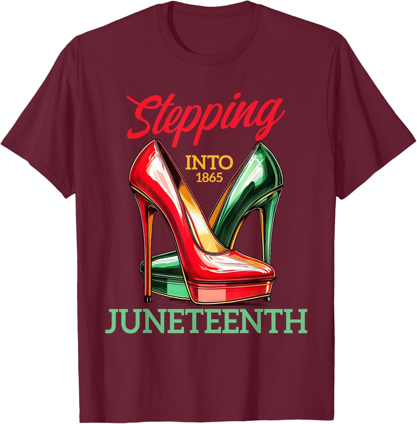 Stepping Into Juneteenth Like My Ancestors High Heel Women T-Shirt - T-Shirt | Maroon