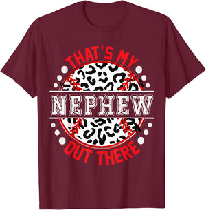 That's My NEPHEW Out There T-Ball Cute Ball Trendy T-Shirt - T-Shirt | Maroon