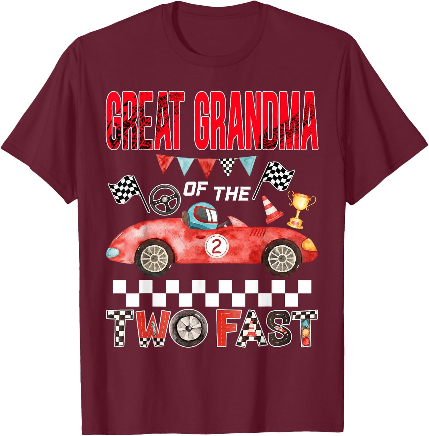 Great Grandma of The Two Fast 2nd Birthday Boy Racing Car T-Shirt - T-Shirt | Maroon