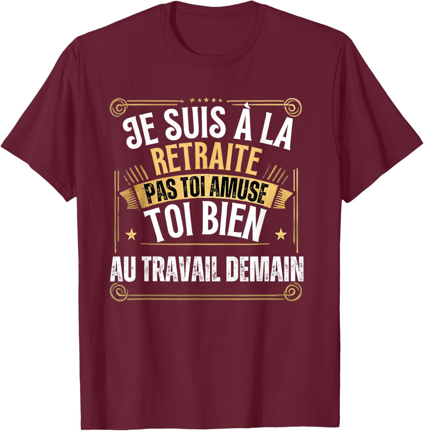 Retirement 2025 Man Retired 2025 , Black, S T-Shirt - T-Shirt | Maroon