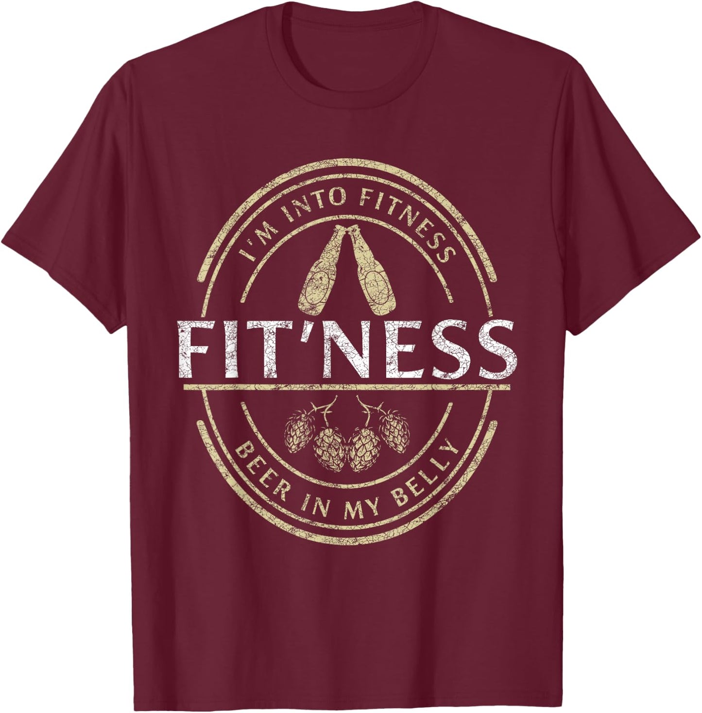 I'm Into Fitness Beer For Beer And Work Out Fitness Lover T-Shirt - T-Shirt | Maroon