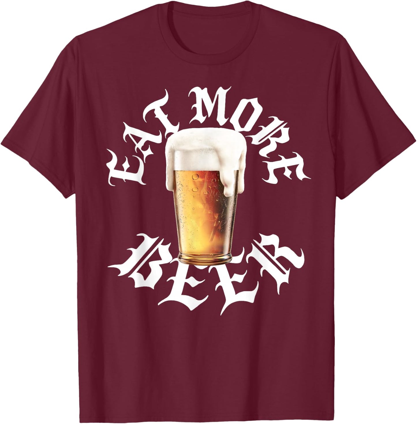 Eat More Beer Funny Drinking Humor Brew Love Retro Rock Roll T-Shirt - T-Shirt | Maroon