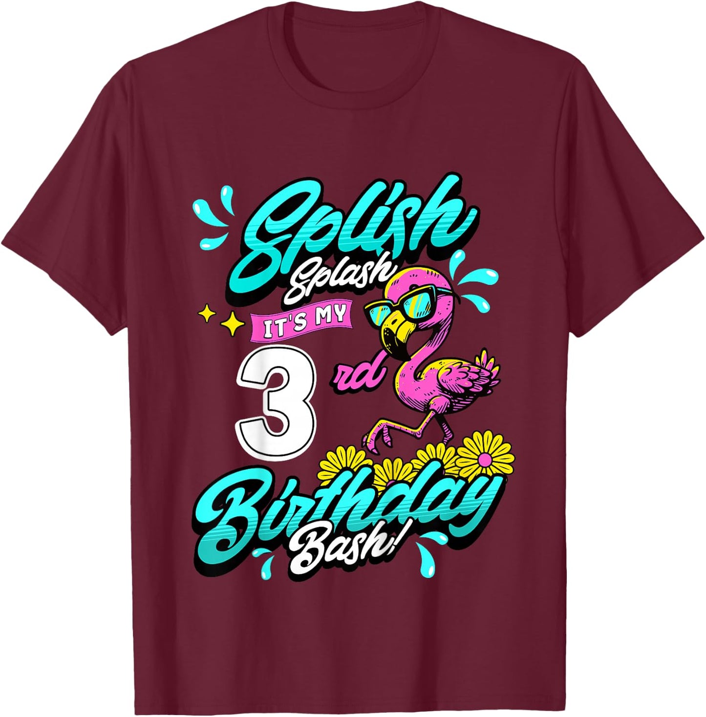 Splish Splash 3rd Birthday Flamingo Pool Party 3 Years Old T-Shirt - T-Shirt | Maroon