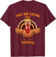 Funny Thanksgiving Turkey - -Adults, Black, Small, Short Sleeve, Classic Fit, Cotton T-Shirt - T-Shirt | Maroon