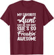 My Favorite Aunt Gave Me This Shirt - Auntie Gifts T-Shirt - T-Shirt | Maroon